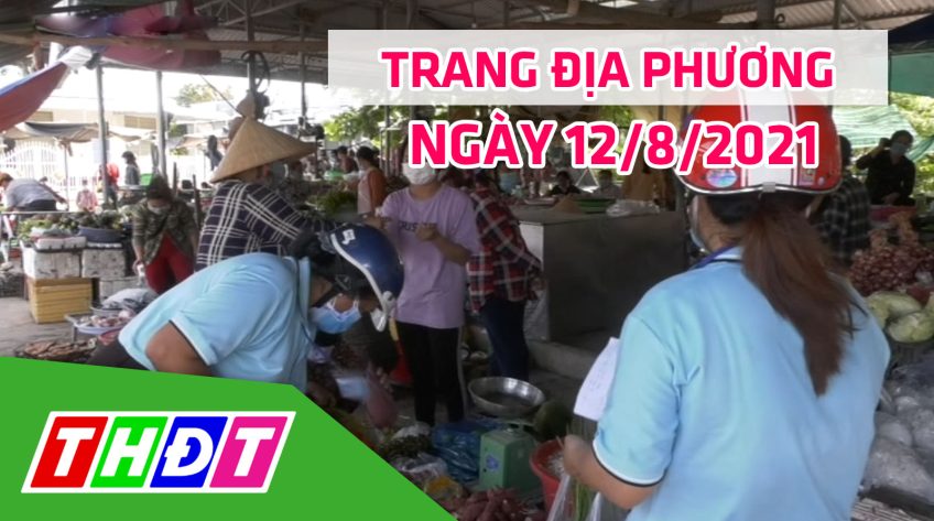 Trang địa phương - Thứ Năm, 12/8/2021 - H.Tam Nông