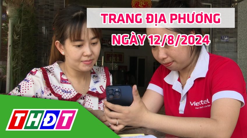 Trang địa phương - Thứ Hai, 12/8/2024 - H.Tháp Mười