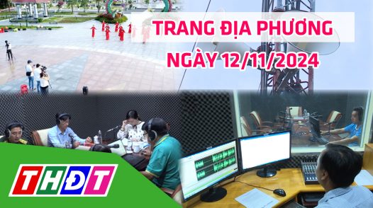 Trang địa phương - Thứ Ba, 12/11/2024 - TP.Sa Đéc