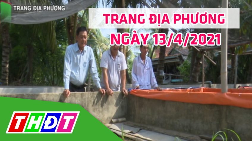 Trang địa phương - Thứ Ba, 13/4/2021 - Huyện Hồng Ngự