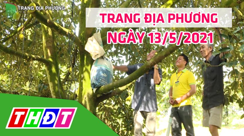 Trang địa phương - Thứ Năm, 13/5/2021 - H. Châu Thành: trồng sầu riêng hướng đi mới cho nhà vườn