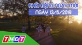 Nhịp sống 24h - Thứ Năm, 13/6/2019