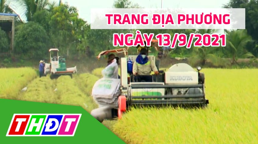 Trang địa phương - Thứ Hai, 13/9/2021 - Huyện Tháp Mười