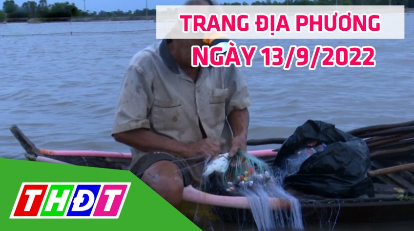 Trang địa phương - Thứ Ba, 13/9/2022 - H.Hồng Ngự
