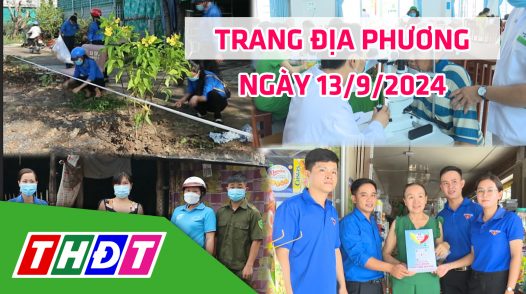 Trang địa phương - Thứ Sáu, 13/9/2024  - H.Thanh Bình