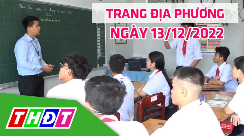 Trang địa phương - Thứ Ba, 13/12/2022 - TP.Sa Đéc