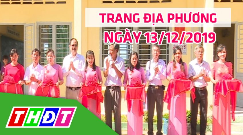 Trang địa phương - Thứ Sáu, 13/12/2019 - Huyện Thanh Bình