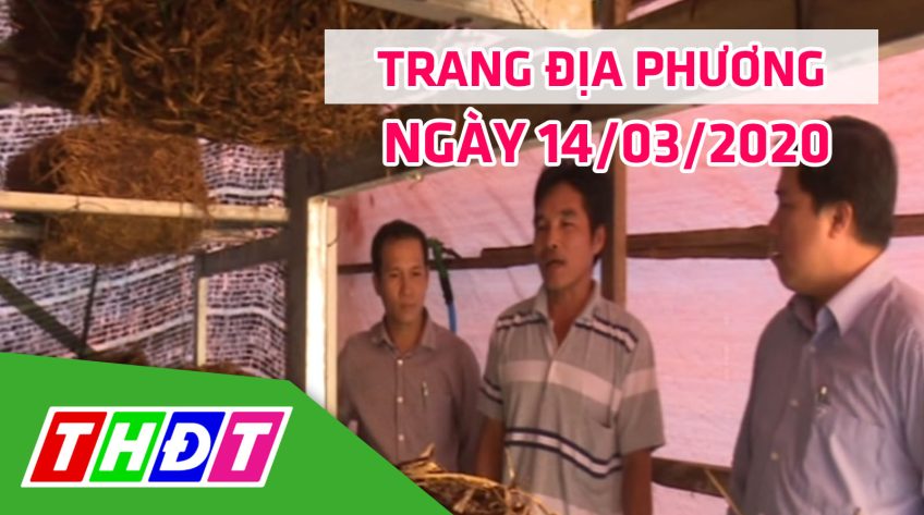 Trang địa phương - Thứ Bảy, 14/03/2020 - TX. Hồng Ngự