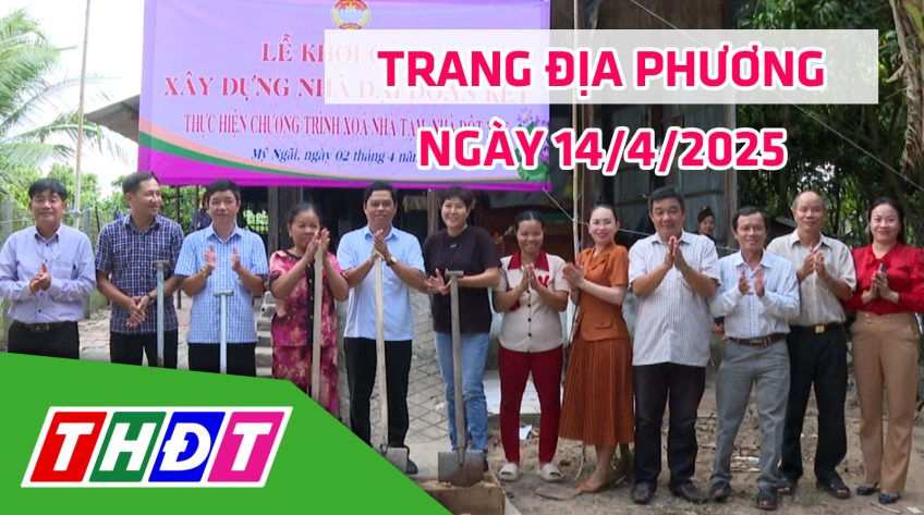 Trang địa phương - Thứ Hai, 14/4/2025 - TP.Cao Lãnh