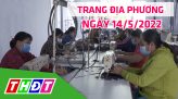 Trang địa phương - Thứ Năm, 19/5/2022 - H.Tam Nông