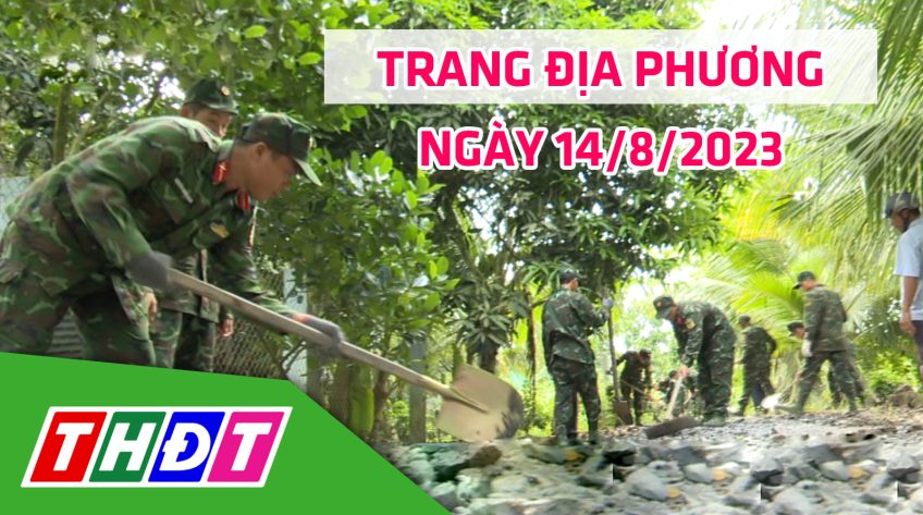 Trang địa phương - Thứ Hai, 14/8/2023 - H.Tháp Mười