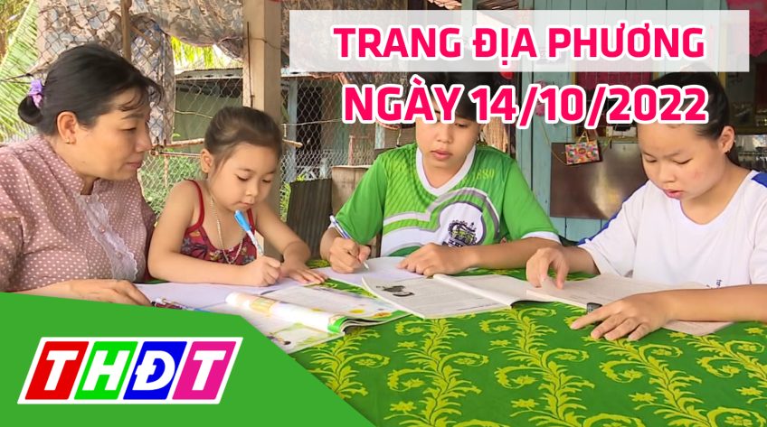 Trang địa phương - Thứ Sáu, 14/10/2022 - H.Thanh Bình