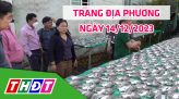 Trang địa phương - Thứ Ba, 19/12/2023 - H.Hồng Ngự