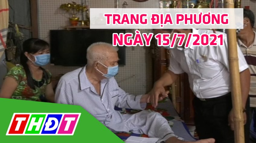 Trang địa phương - Thứ Năm, 15/7/2021 - H.Tam Nông