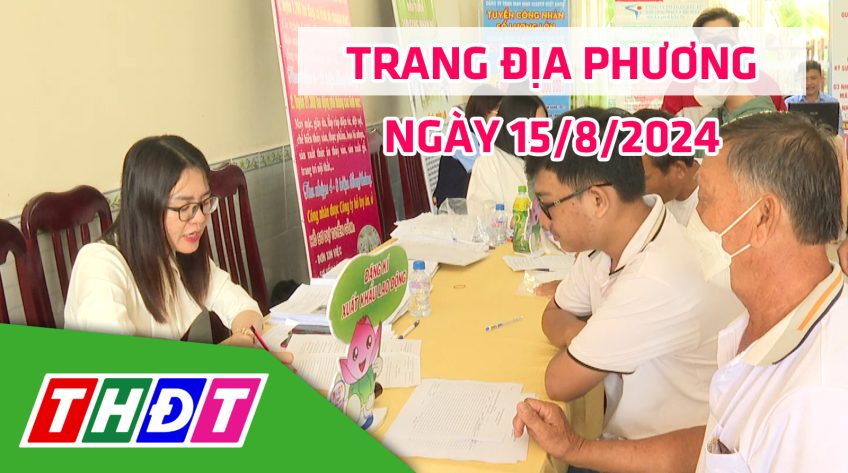 Trang địa phương - Thứ Năm, 15/8/2024 - H.Châu Thành