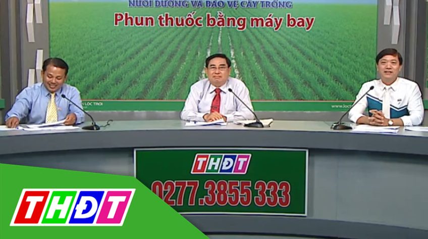Tư vấn khuyến nông - 15/11/2019 - Phun thuốc bằng máy bay
