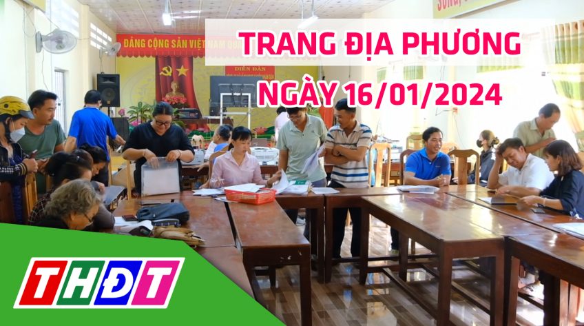 Trang địa phương - Thứ Ba, 16/01/2024 - H.Hồng Ngự