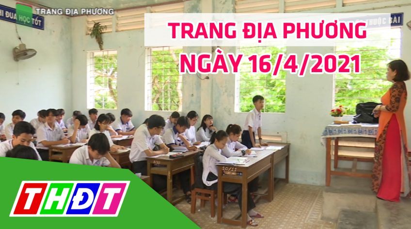 Trang địa phương - 16/4/2021 - Huyện Thanh Bình
