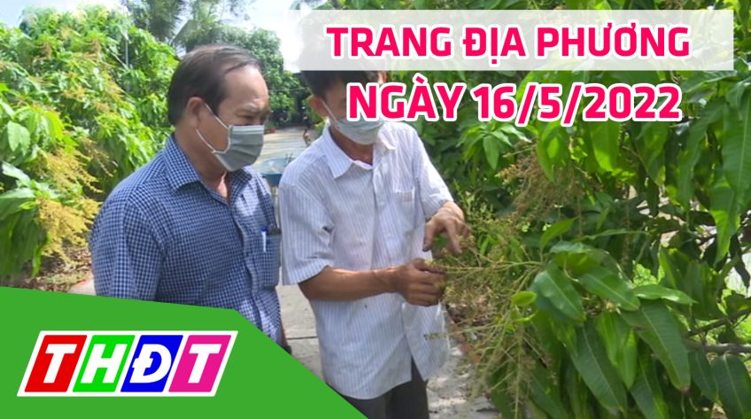 Trang địa phương - Thứ Hai, 16/5/2022 - TP.Cao Lãnh