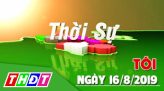 Thời sự tối – Thứ Tư, 21/8/2019