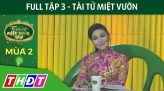 Tài tử miệt vườn Tập 8