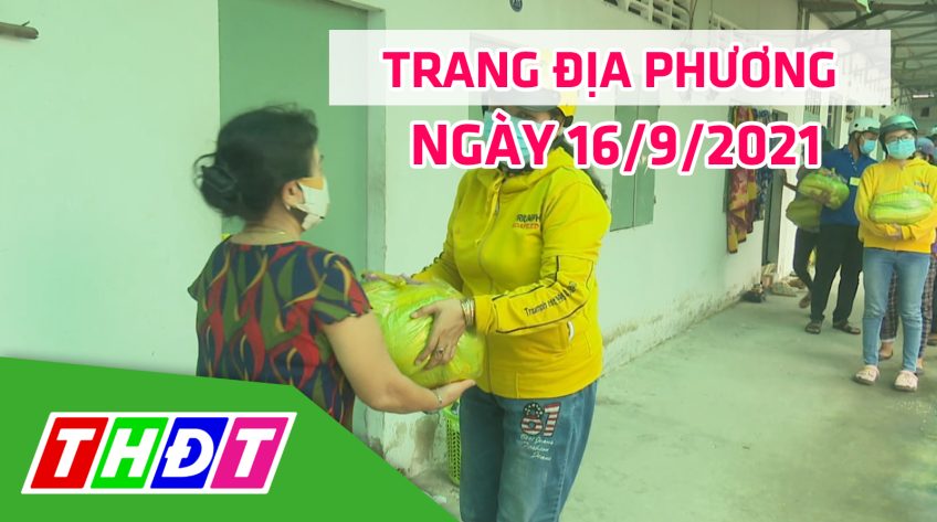 Trang địa phương - Thứ Năm, 16/9/2021 - H.Châu Thành