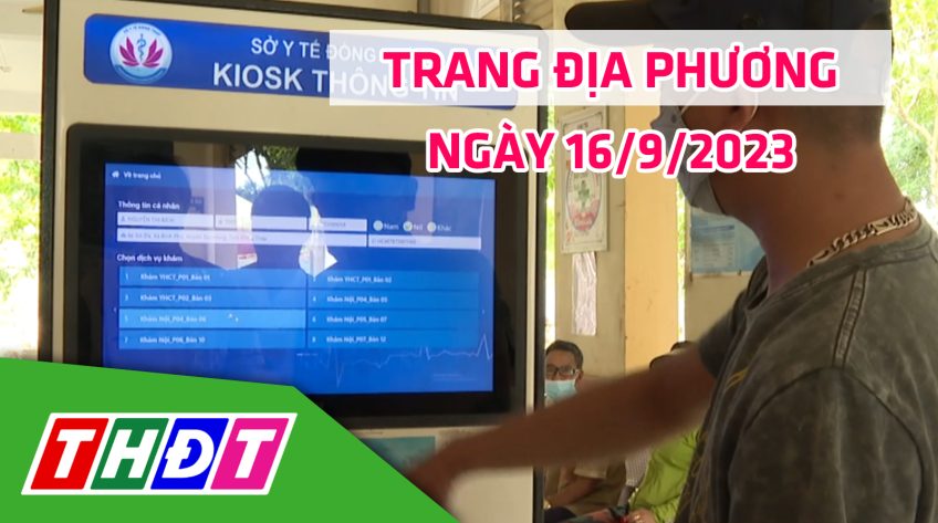 Trang địa phương - Thứ Bảy, 16/9/2023 - H.Tân Hồng