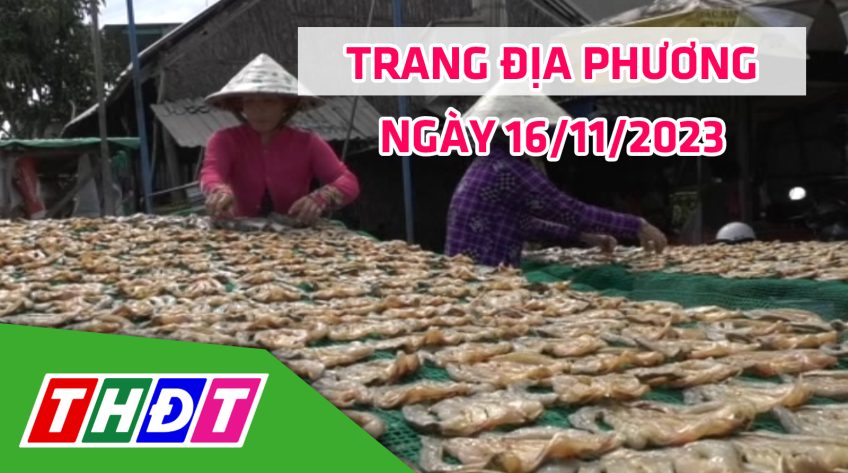 Trang địa phương - Thứ Năm, 16/11/2023 - H.Tam Nông