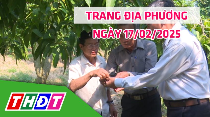 Trang địa phương - Thứ Hai, 17/02/2025 - TP.Cao Lãnh