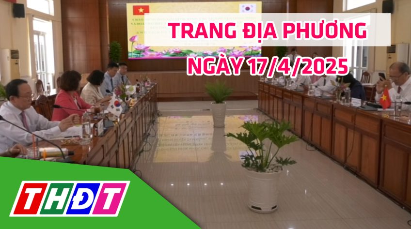 Trang địa phương - Thứ Năm, 17/4/2025 - H.Tam Nông