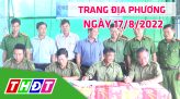 Trang địa phương - Thứ Năm, 18/8/2022 - H.Châu Thành