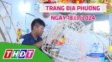 Trang địa phương - Thứ Bảy, 23/3/2024 - TP.Hồng Ngự