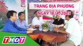 Trang địa phương - 23/4/2025 - H.Lai Vung - Lai Vung chung tay xóa nhà tạm
