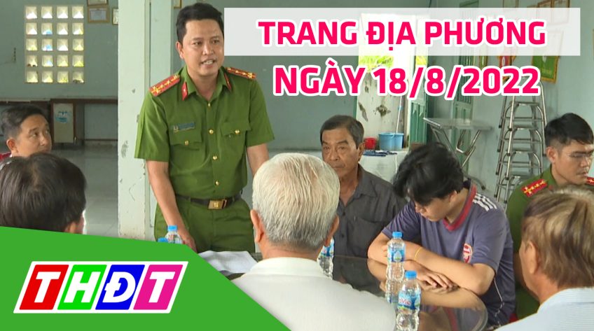 Trang địa phương - Thứ Năm, 18/8/2022 - H.Châu Thành