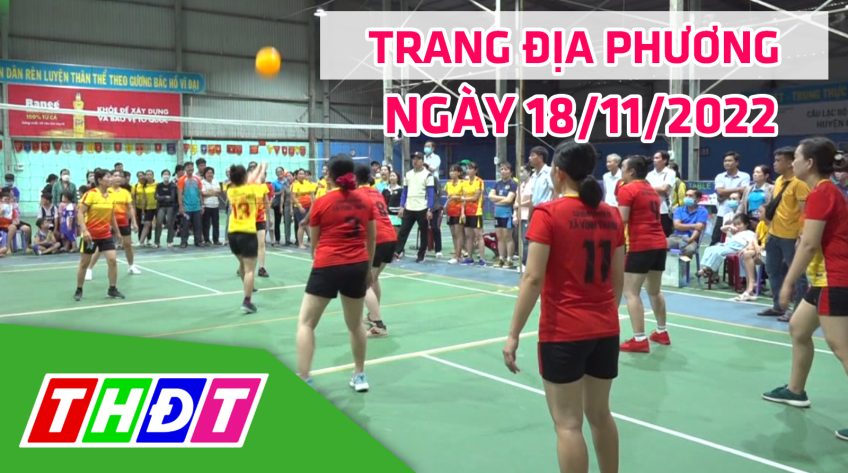 Trang địa phương - Thứ Sáu, 18/11/2022 - H.Lấp Vò