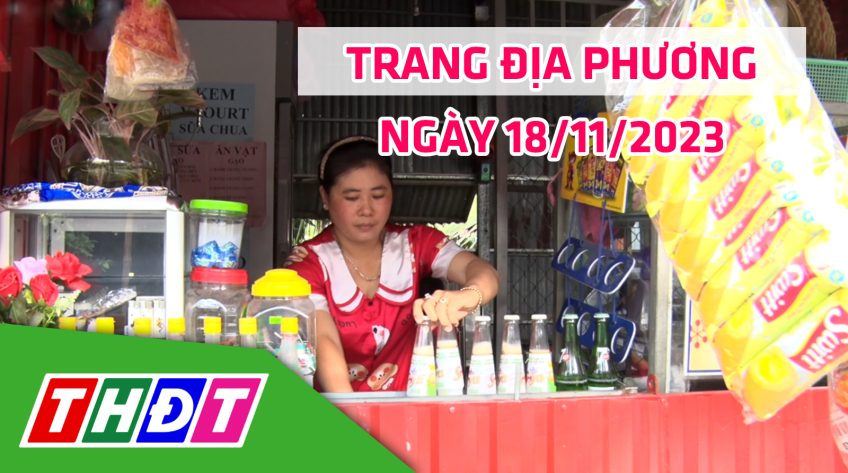 Trang địa phương - Thứ Bảy, 18/11/2023 - TP.Hồng Ngự