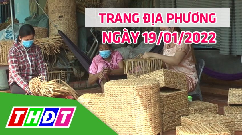 Trang địa phương - Thứ Tư, 19/01/2022 - H.Cao Lãnh