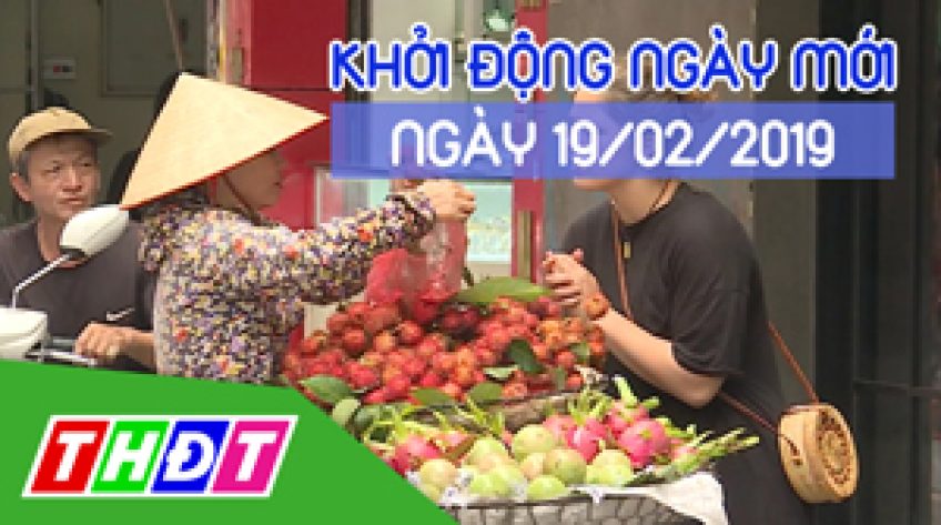 Khởi động ngày mới - Thứ Ba, 19/02/2019