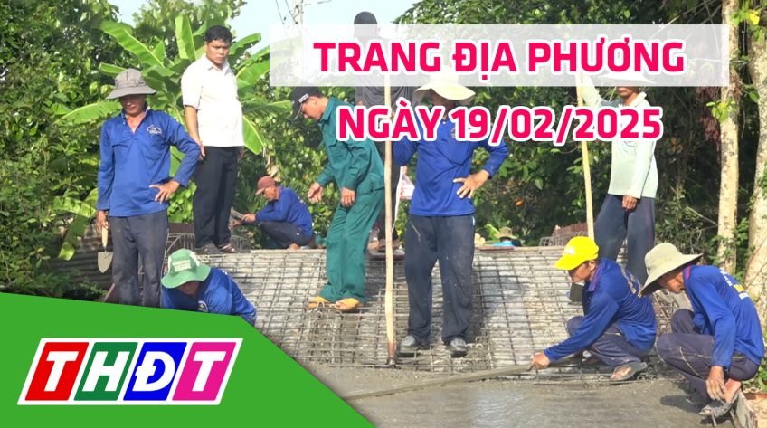 Trang địa phương - Thứ Tư, 19/02/2025 - H.Lai Vung