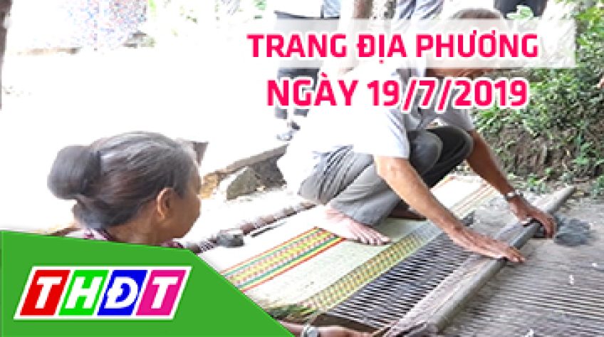 Trang địa phương - Thứ Sáu, 19/7/2019 - H.Lấp Vò