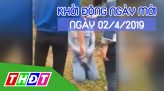 Nhịp sống 24h - Thứ Năm, 04/04/2019