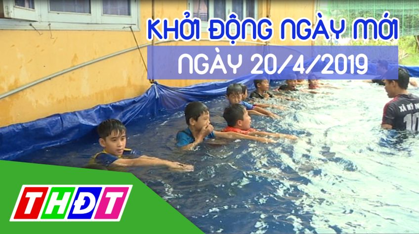Khởi động ngày mới - Thứ Bảy, 20/4/2019