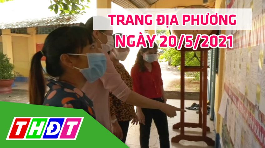 Trang địa phương - Thứ Năm, 20/5/2021
