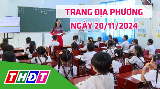 Trang địa phương - Thứ Tư, 20/11/2024 - H.Cao Lãnh