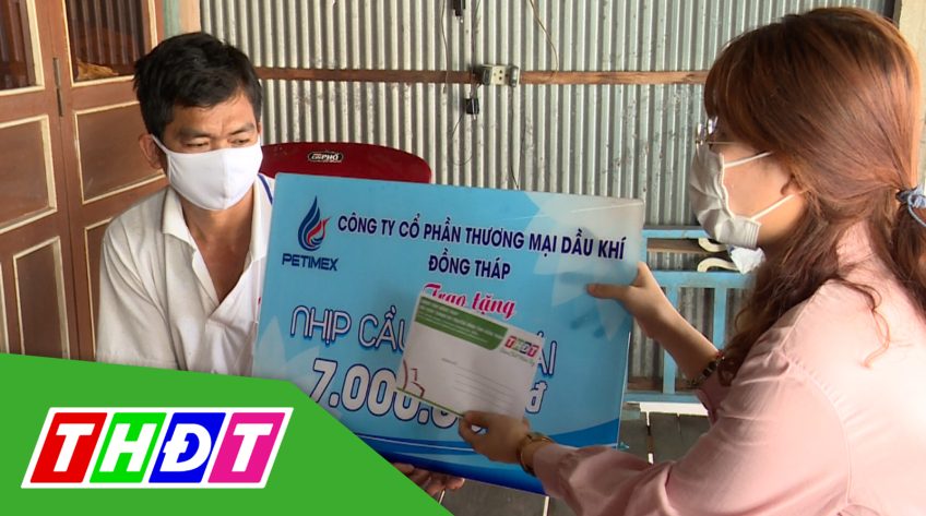 Nhịp cầu nhân ái - 08/02/2022: Giúp đỡ hoàn cảnh anh Phạm Văn Dương