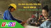 Vượt dốc - 21/12/2022: Hộ gia đình anh Lê Văn Hải