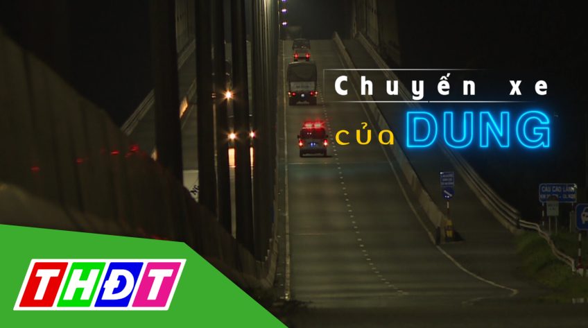 Phim tài liệu Chuyến xe của Dung