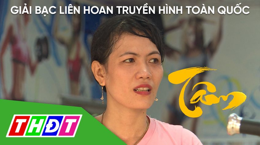 Phóng sự Tâm - Giải Bạc Liên hoan Truyền hình toàn quốc lần thứ 39