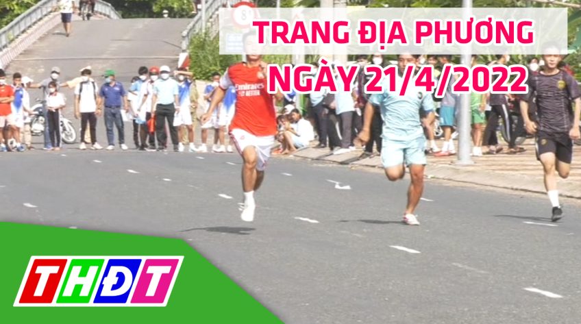 Trang địa phương - Thứ Năm, 21/4/2022 - H.Tam Nông