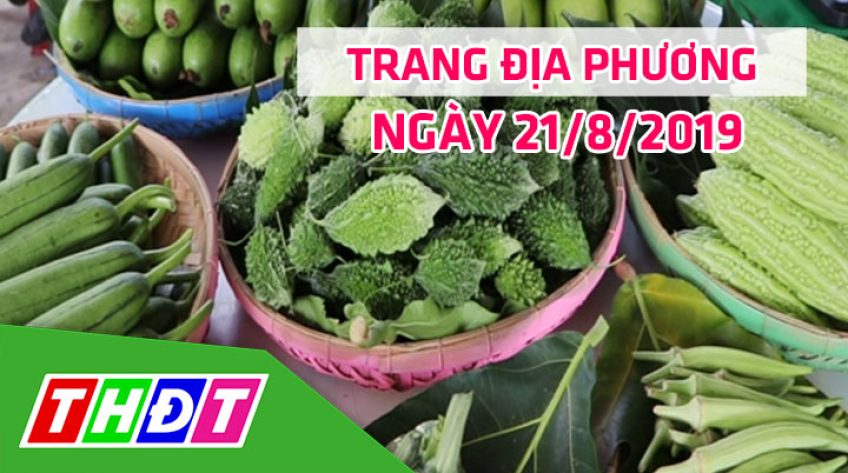Trang địa phương - Thứ Ba, 21/8/2019 - Huyện Cao Lãnh